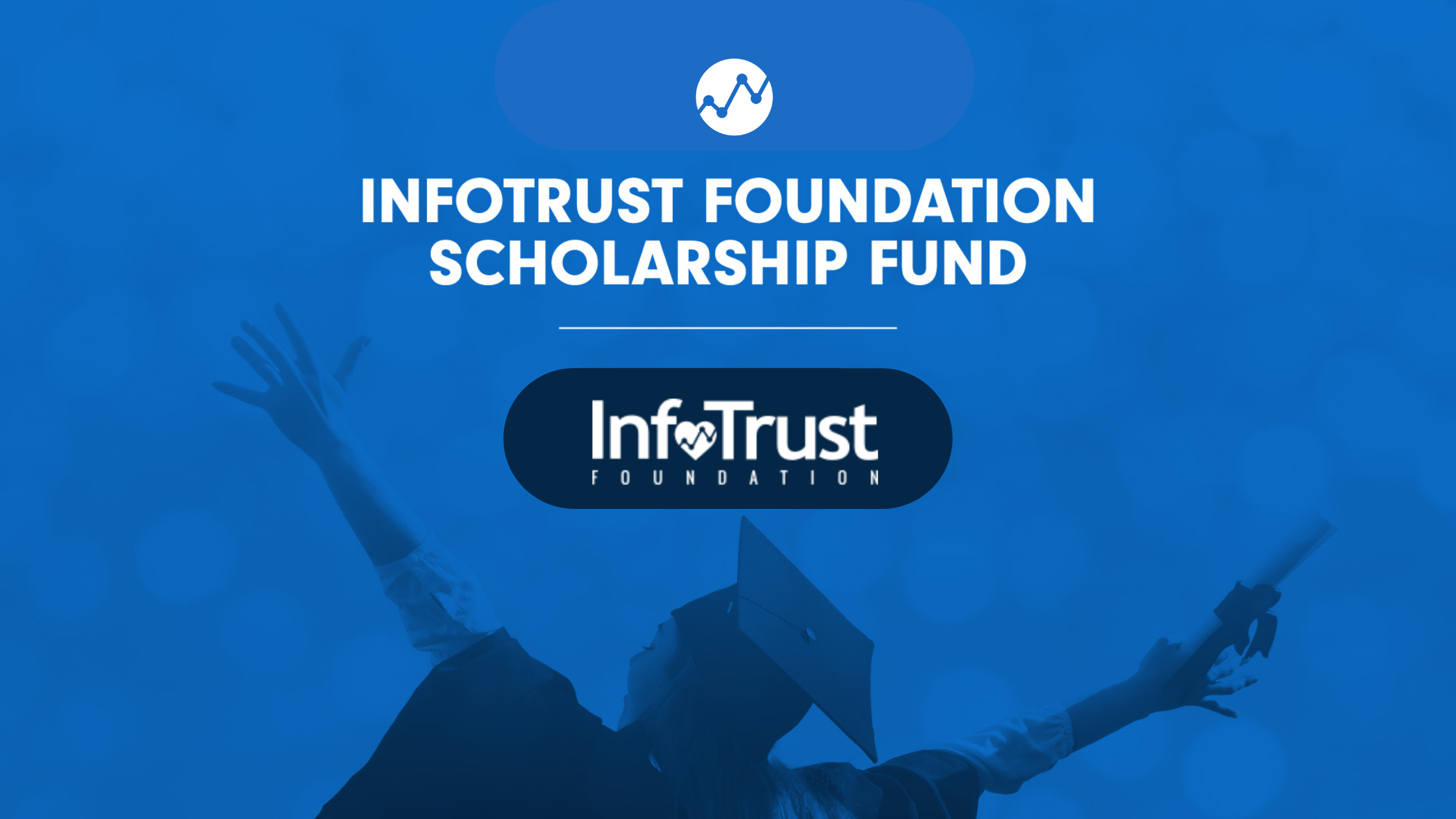 InfoTrust Foundation Scholarship Fund